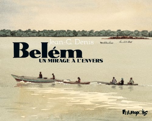 Belém - Un mirage à l'envers