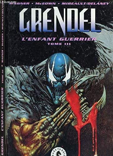 Grendel l'enfant guerrier #3