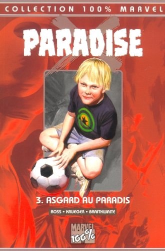 100% Marvel : Paradise X #3