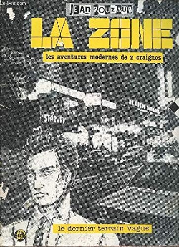 Les aventures modernes de Z Craignos - La zone