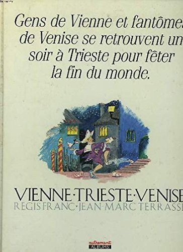 Vienne - Trieste - Venise