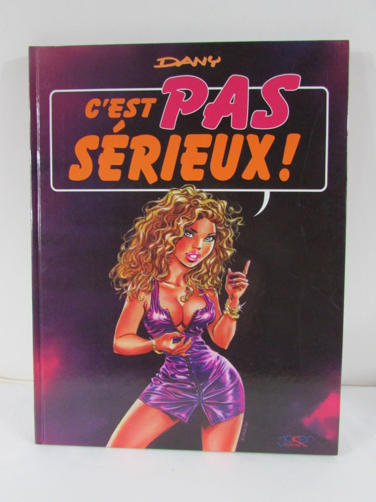 C'est pas sérieux!