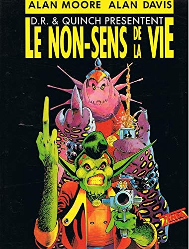 D. R. & Quinch présentent: Le non-sens de la vie