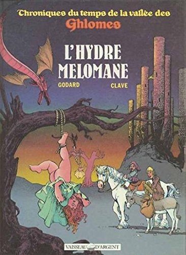 Chroniques du temps de la vallée des Ghlomes - L'hydre mélomane