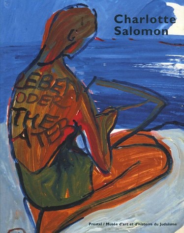 Charlotte Salomon : Vie? ou Théâtre? #[nn]