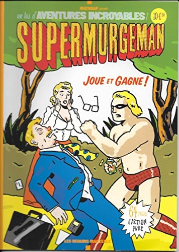 Les aventures incroyables de Supermurgeman