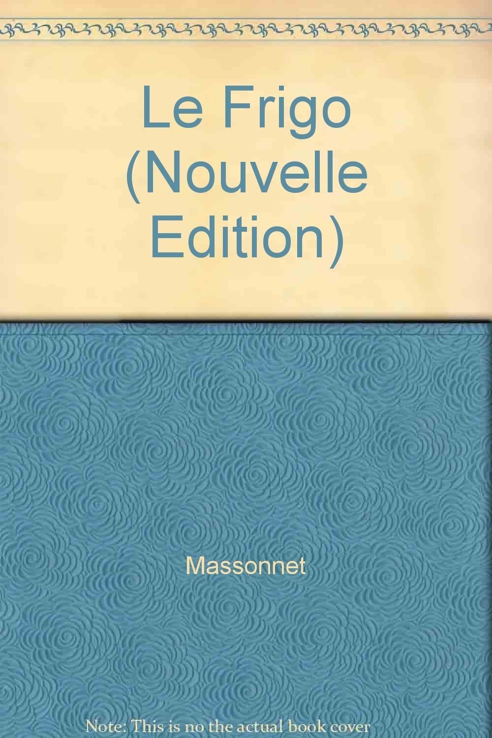 Le Frigo et autres histoires