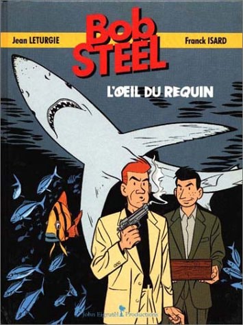 Bob Steel - L'œil du requin