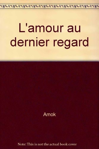 L'amour au dernier regard