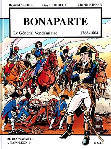 Bonaparte - Le Général Vendémiaire - 1768-1804