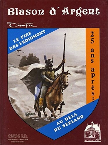 Blason d'Argent - Le Fief des Froidmont / Au delà du Seeland
