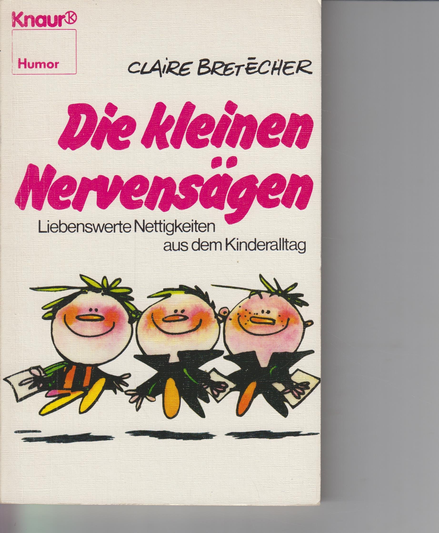 Die kleinen Nervensägen