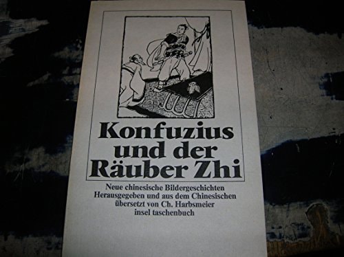 Konfuzius und der Räuber Zhi