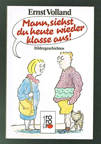 Mann, siehst du heute wieder klasse aus!