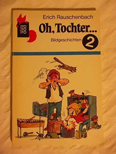 Oh, Tochter...