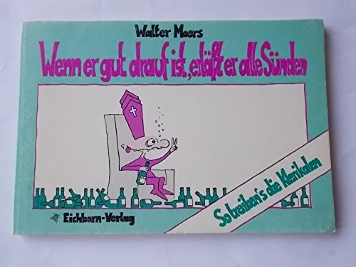 Wenn er gut drauf ist, erläßt er alle Sünden