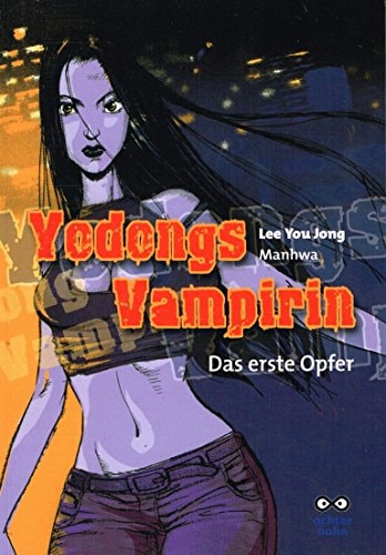 Yodongs Vampirin - Das erste Opfer