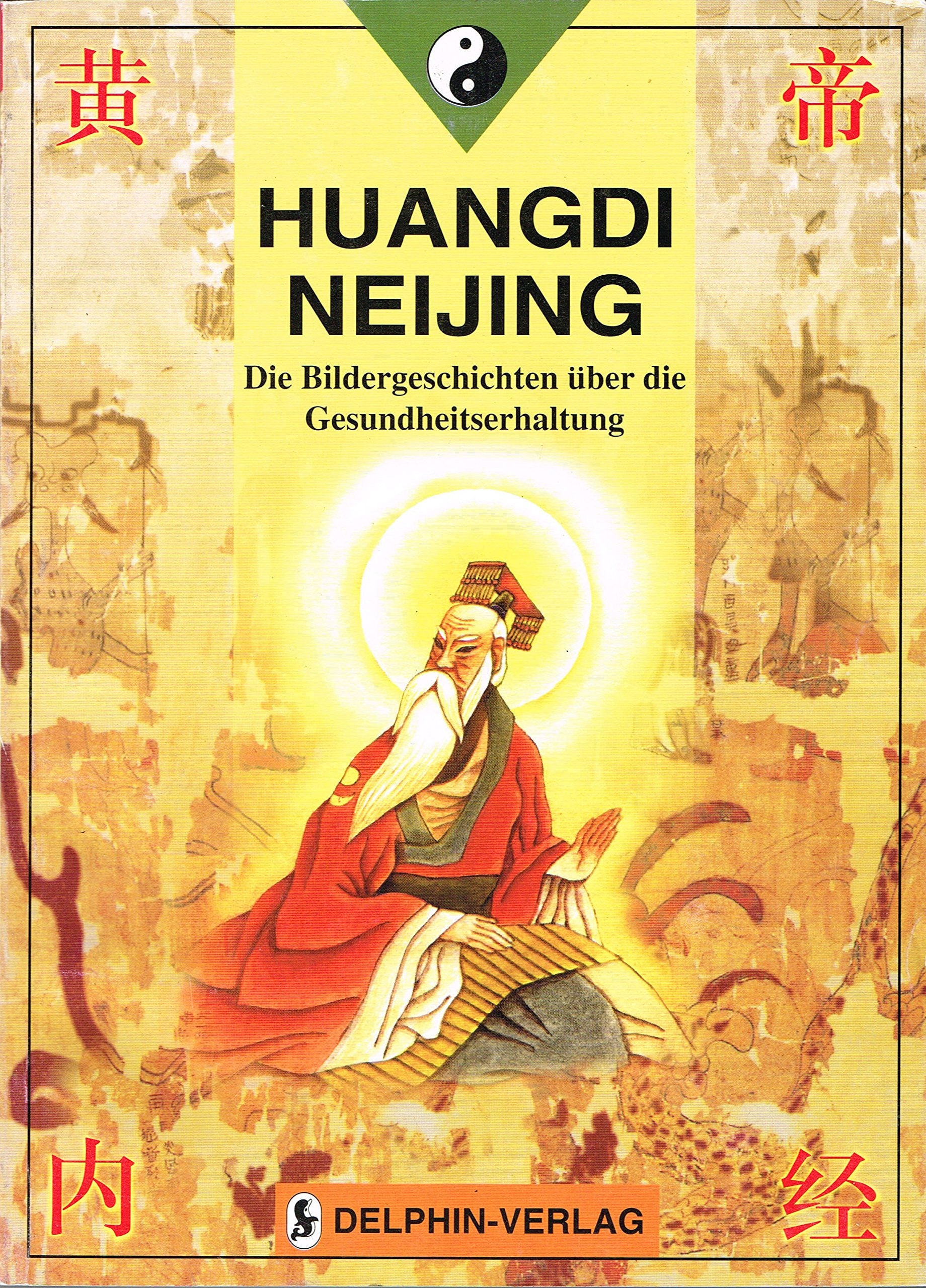 Huangdi neijing - Bildergeschichten über die Gesundheitserhaltung