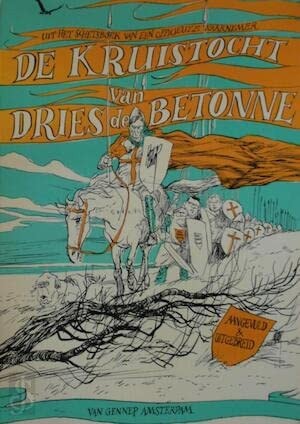De kruistocht van Dries de Betonne