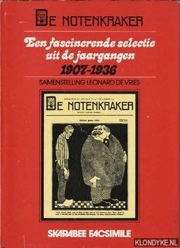 De Notenkraker Een fascinerende selectie uit de jaargangen 1907-1936