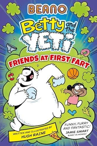 Betty and the Yeti: Friends at First Fart