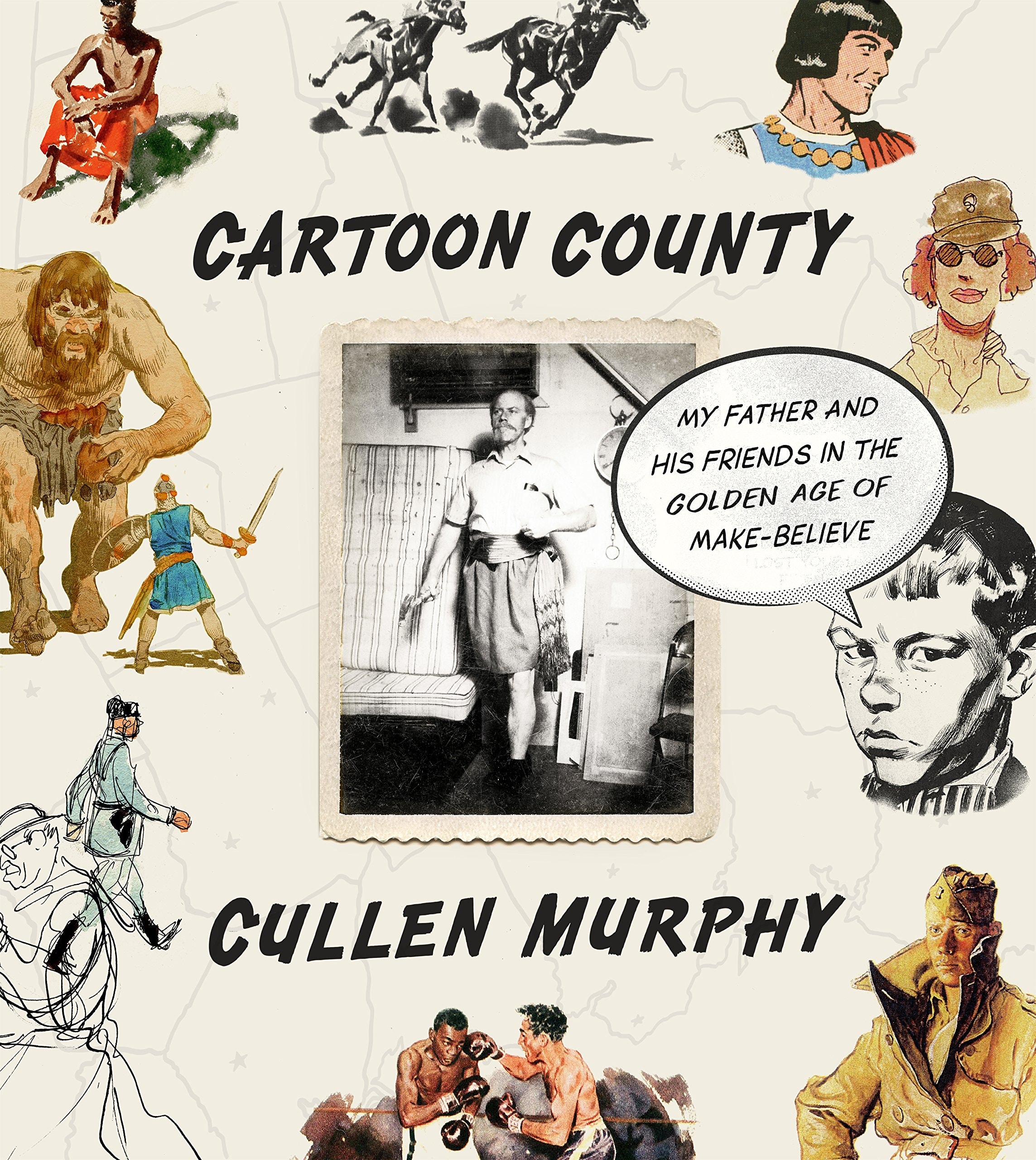 Cartoon County: My Father and His Friends in the Golden Age of Make-believe