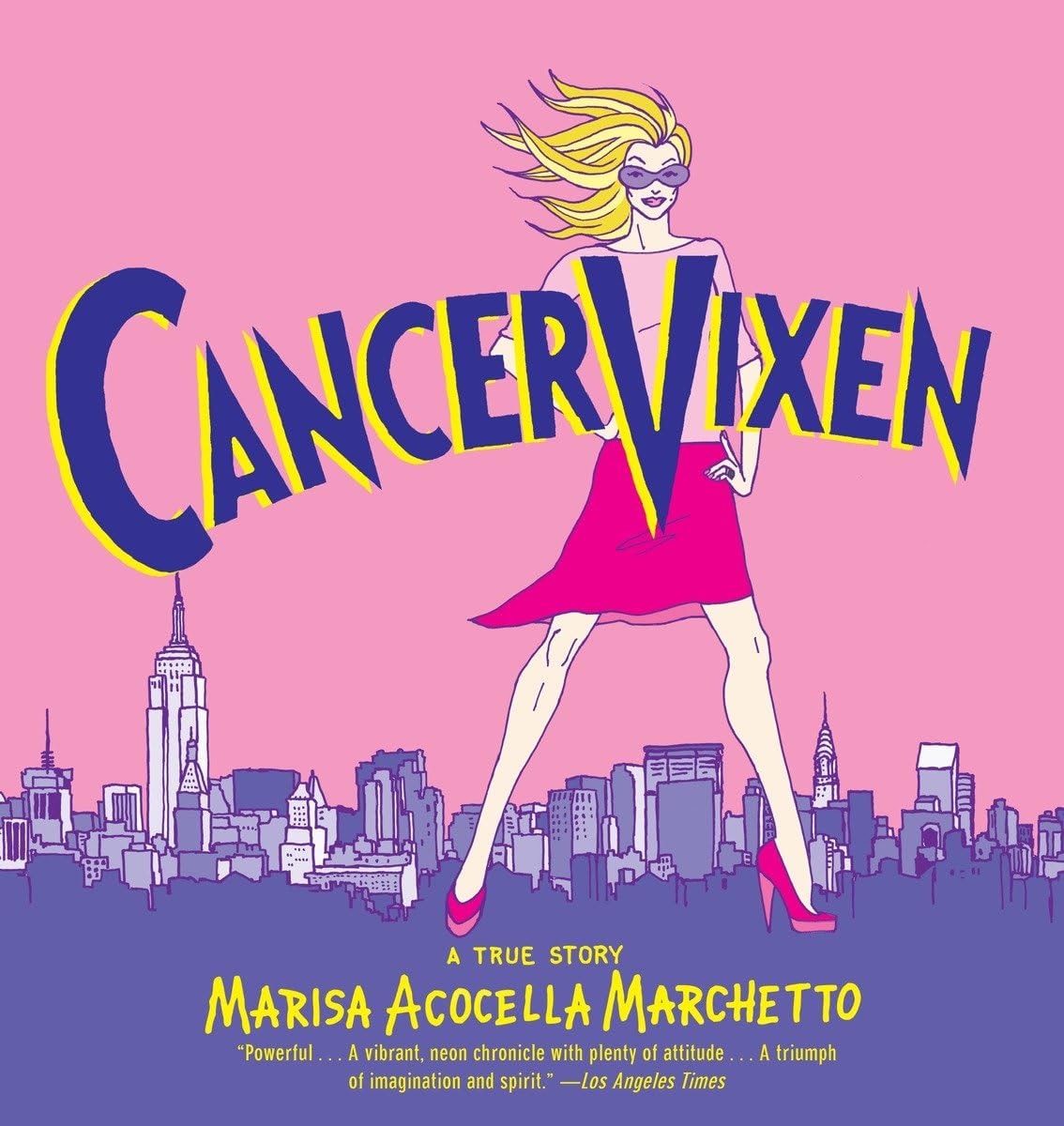 Cancer Vixen:  A True Story