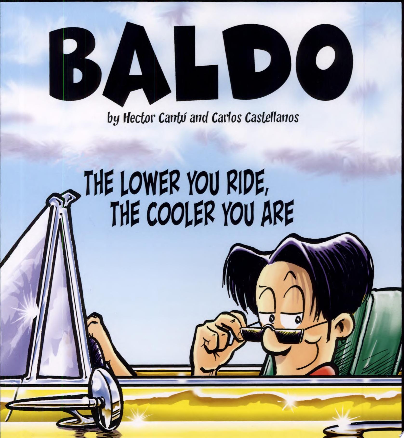 Baldo: The Lower You Ride, the Cooler You Are