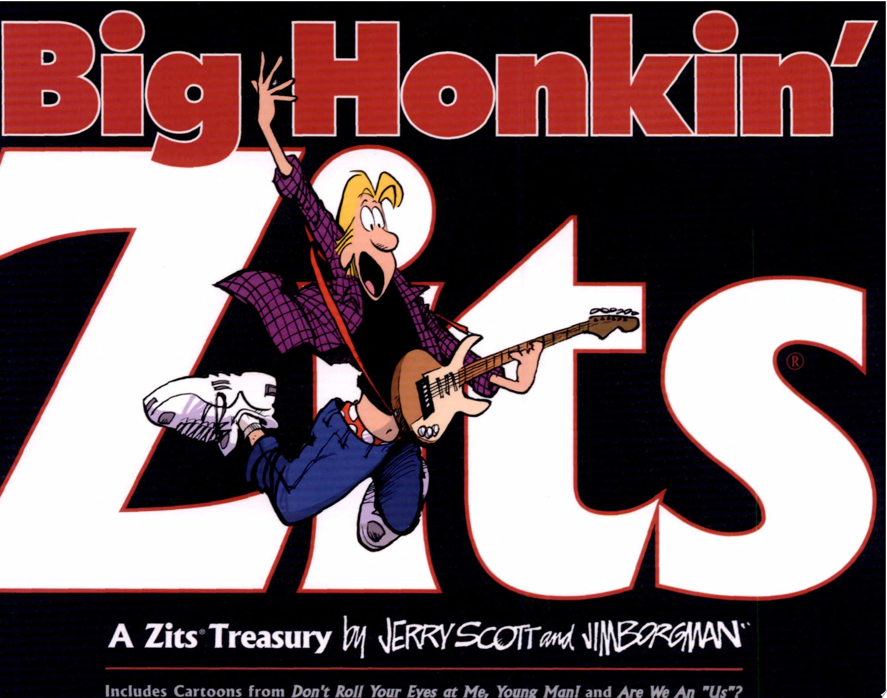 Big Honkin' Zits [A Zits Treasury]