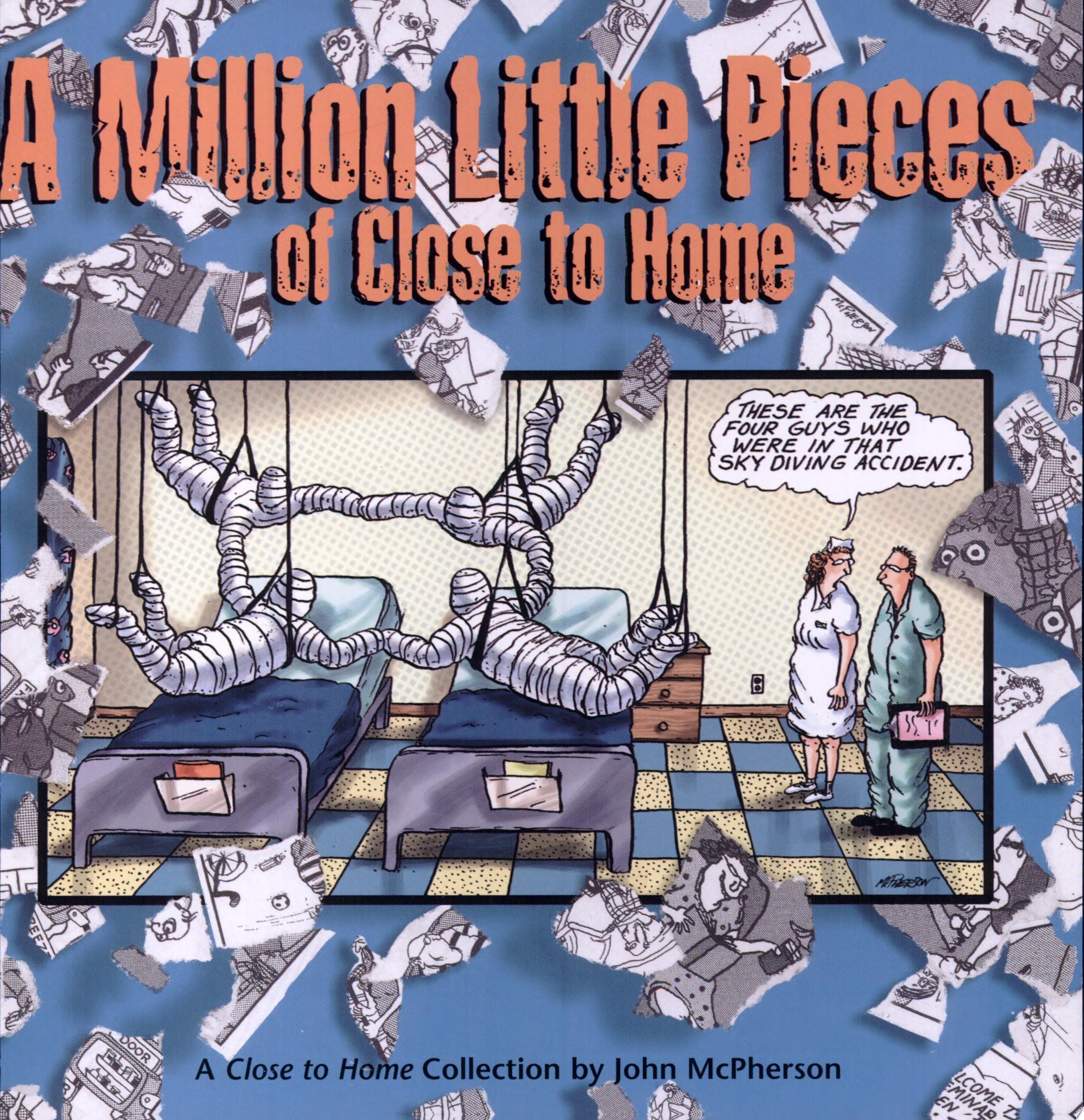 A Million Little Pieces of Close to Home