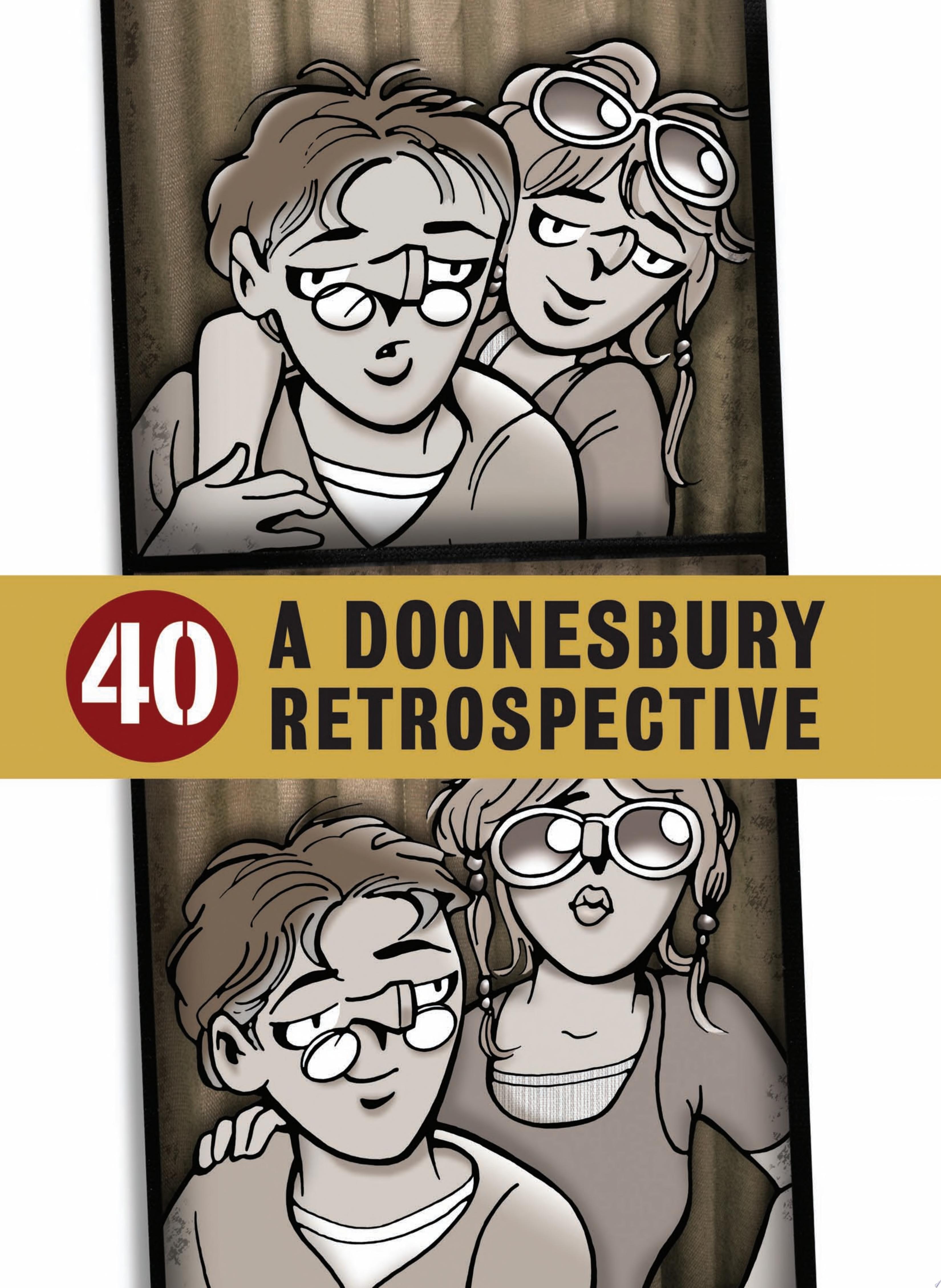 40: A Doonesbury Retrospective