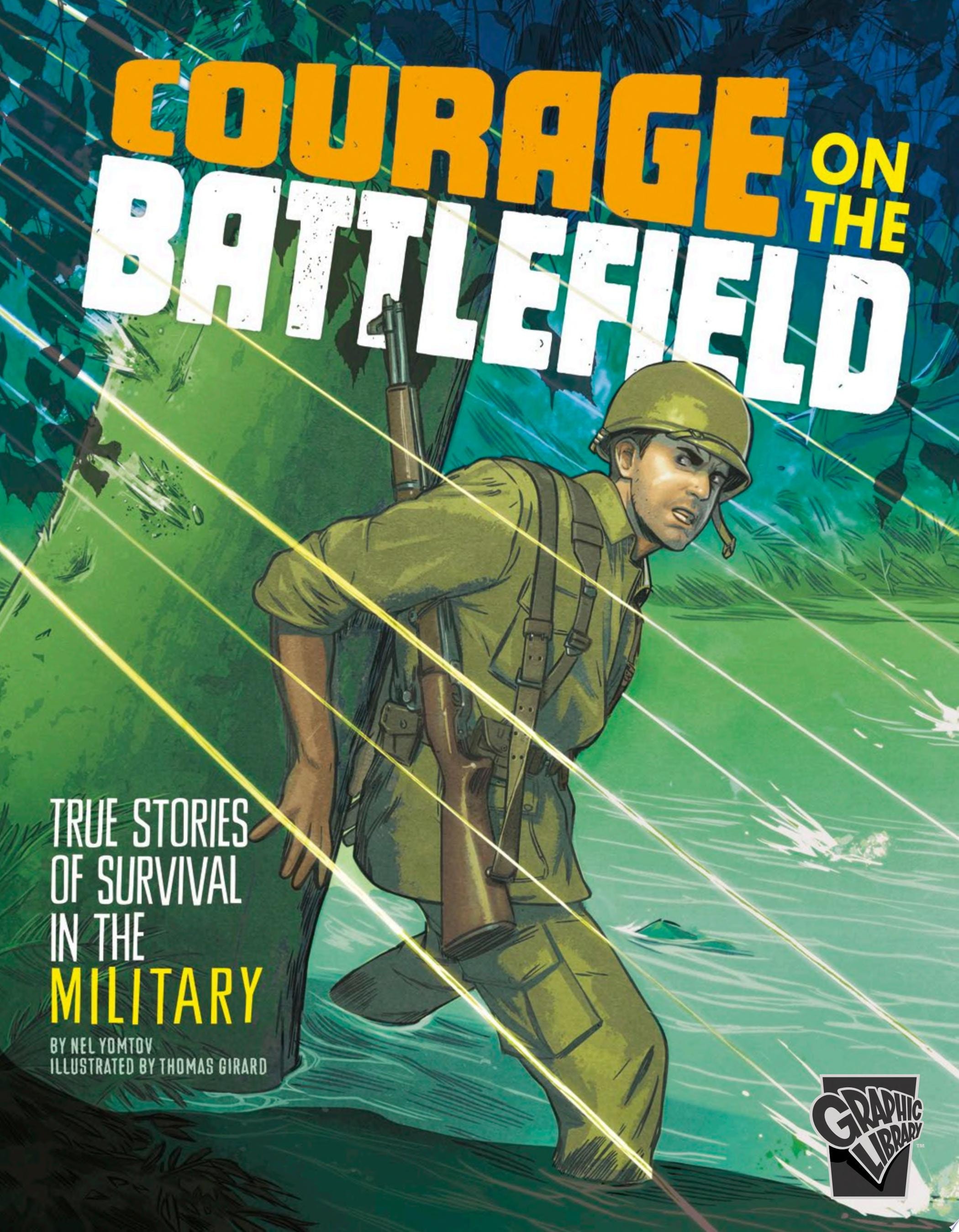 Courage on the Battlefield: True Stories of Survival in the Military #[nn] cover