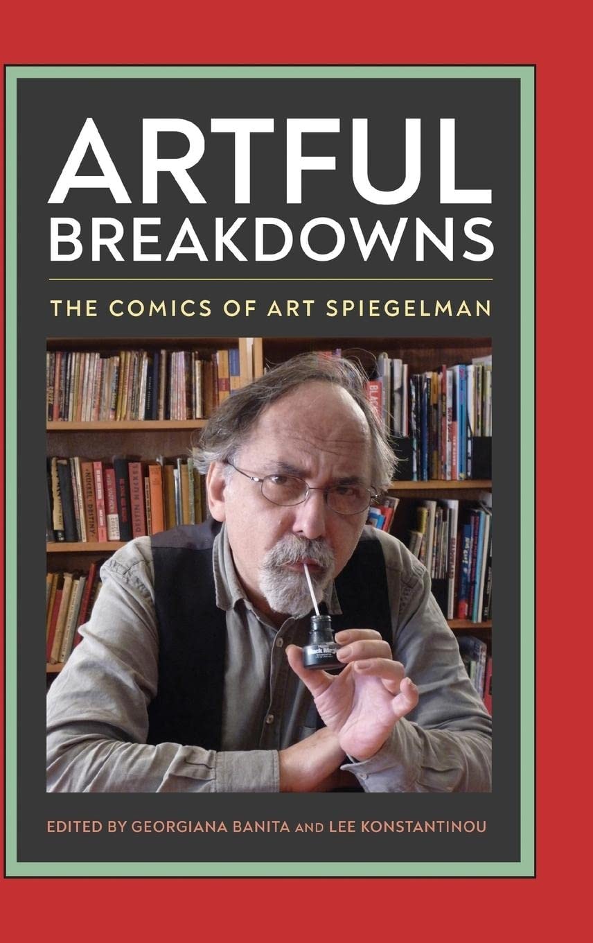 Artful Breakdowns: The Comics of Art Spiegelman