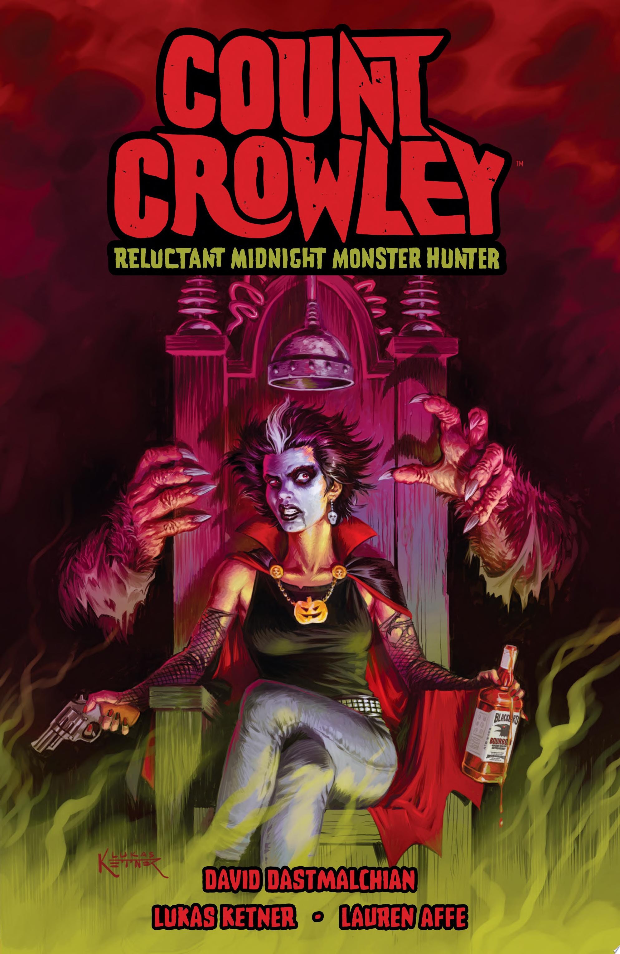 Count Crowley: Reluctant Midnight Monster Hunter #[nn]