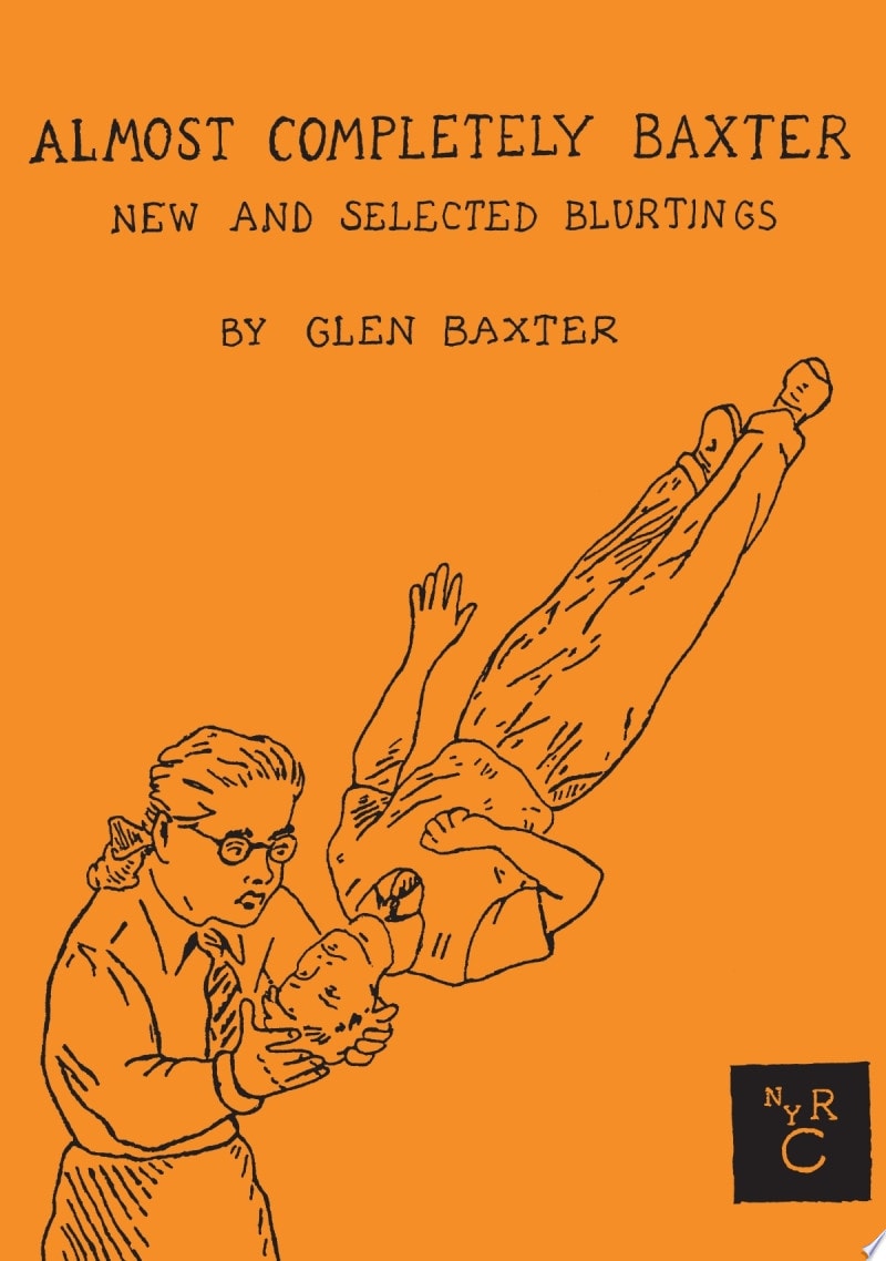 Almost Completely Baxter: New and Selected Blurtings