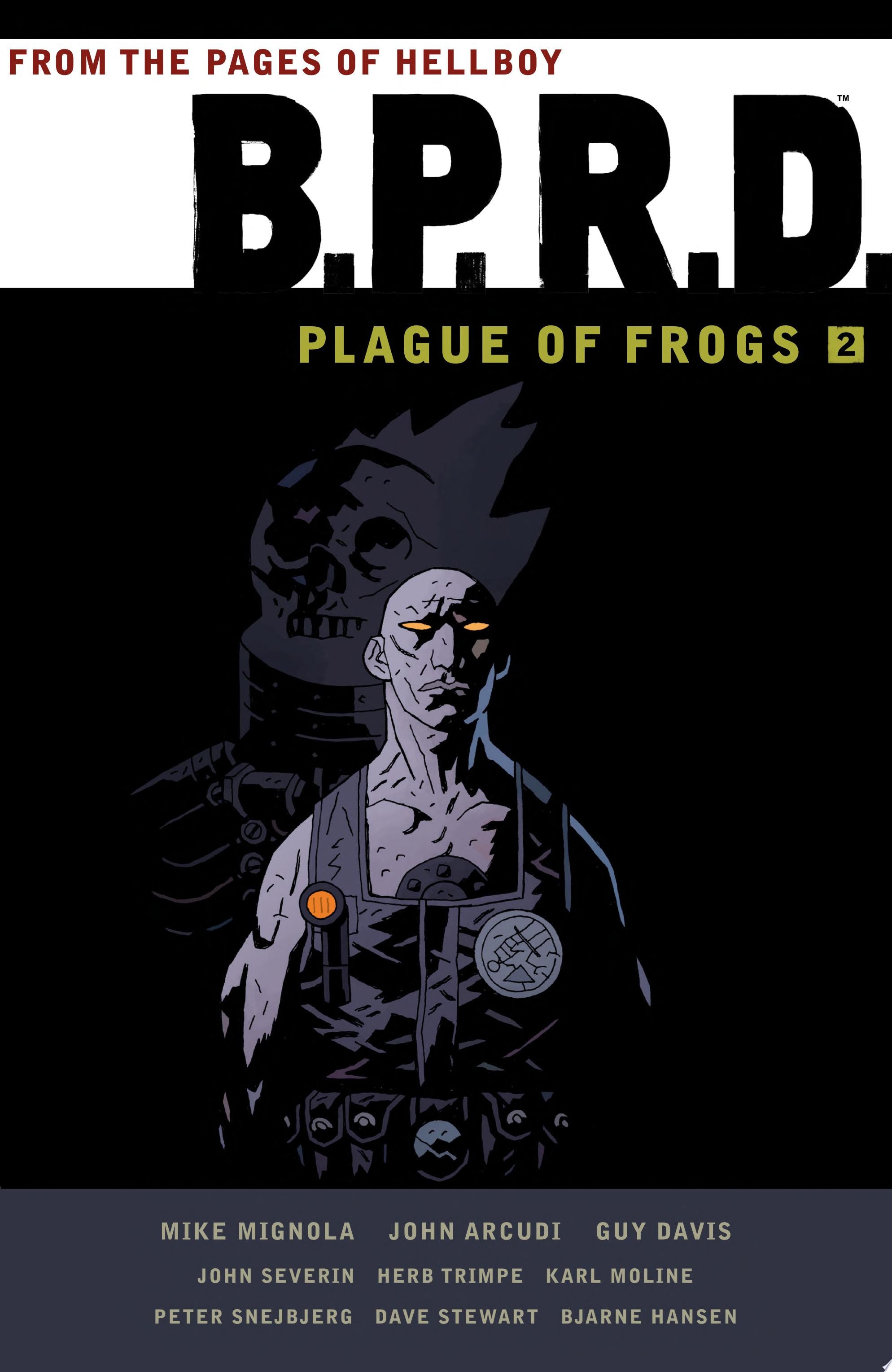B.P.R.D.: Plague of Frogs #2