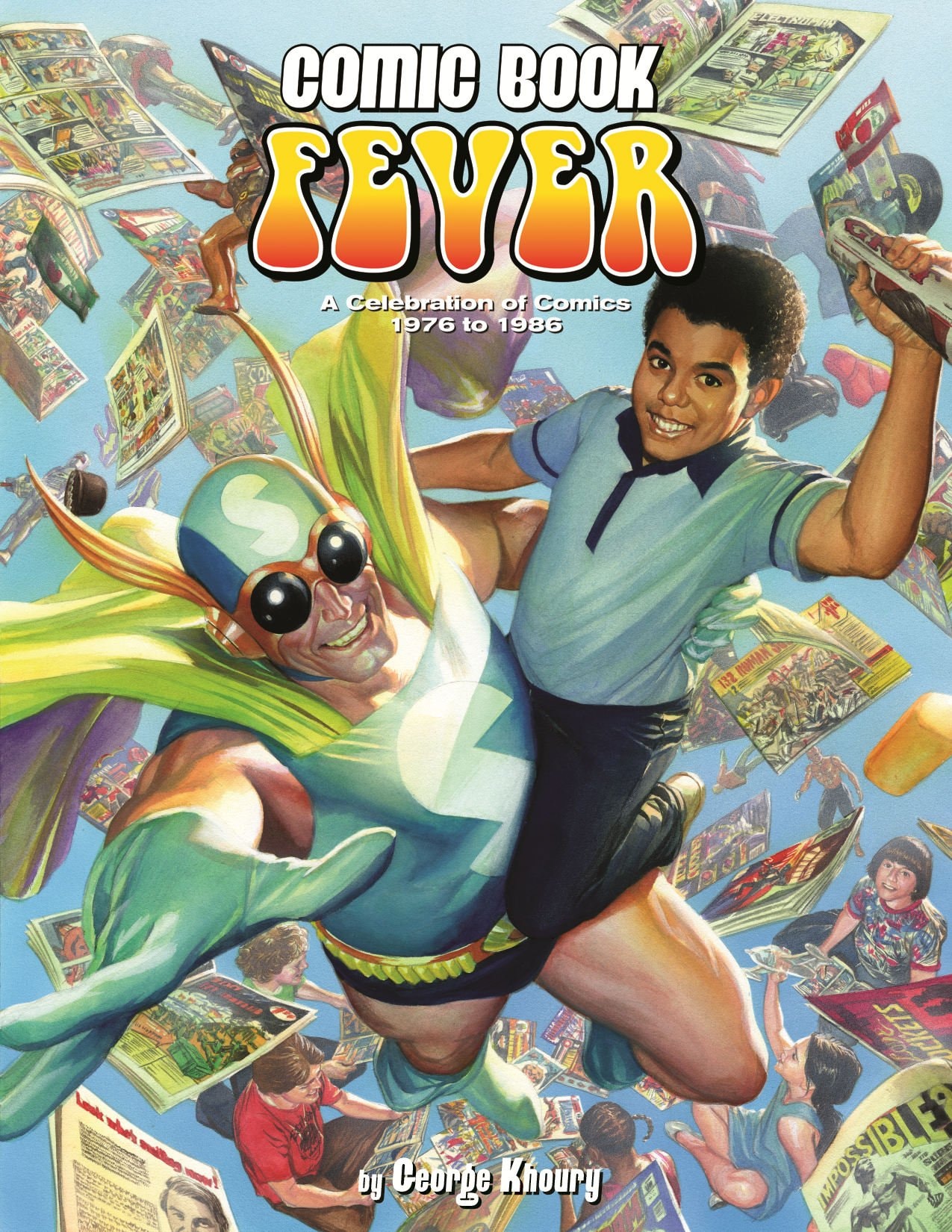 Comic Book Fever: A Celebration of Comics: 1976-1986