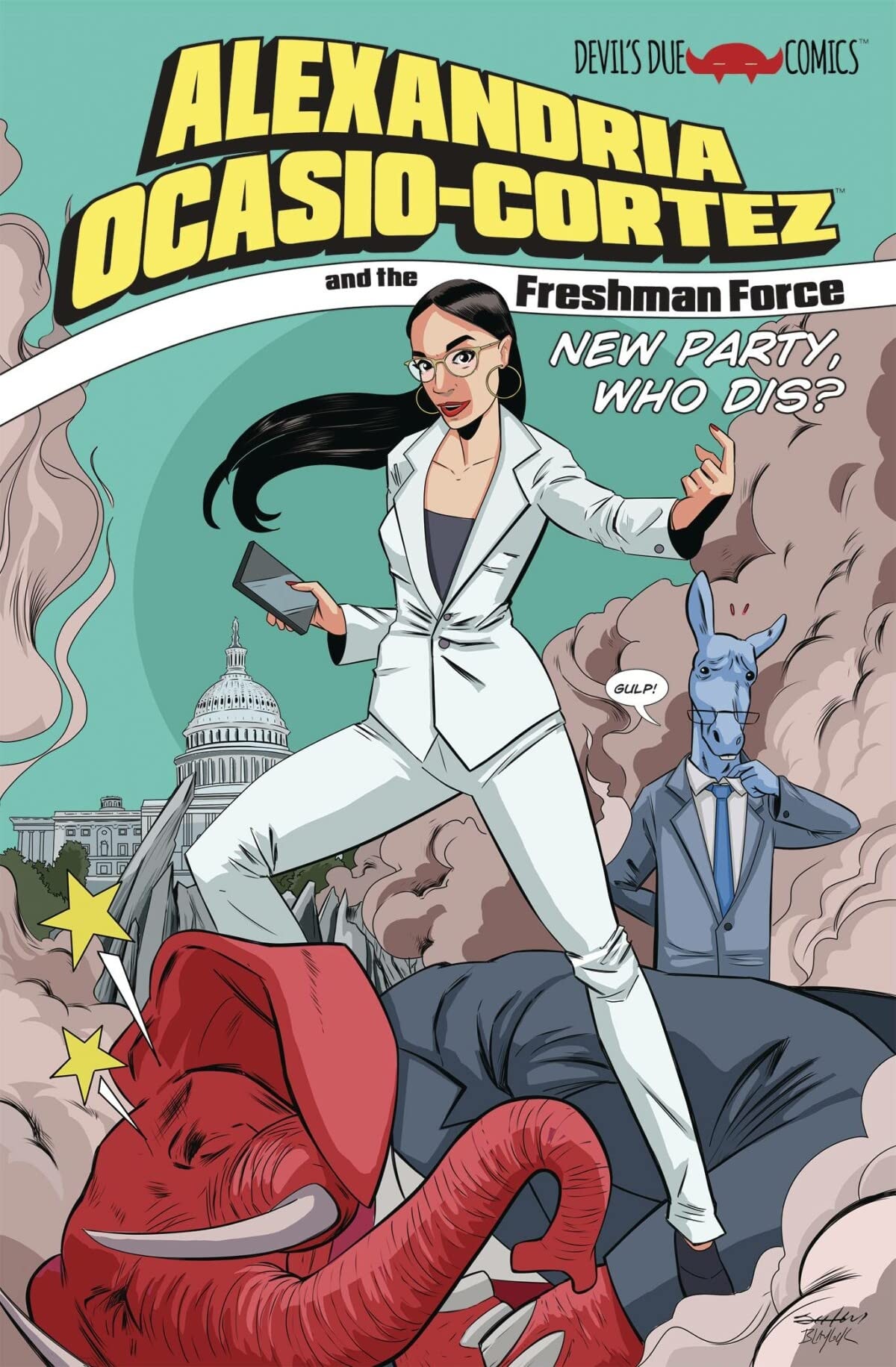 Alexandria Ocasio-Cortez and the Freshman Force: New Party Who Dis? #[nn] cover