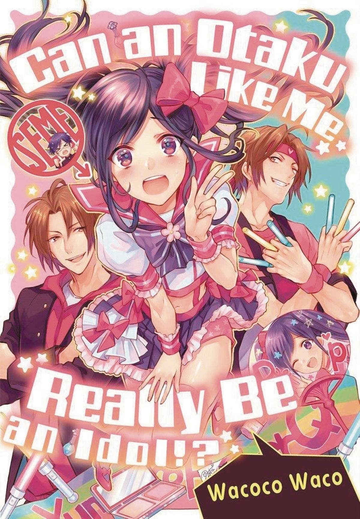 Can an Otaku Like Me Really Be an Idol?