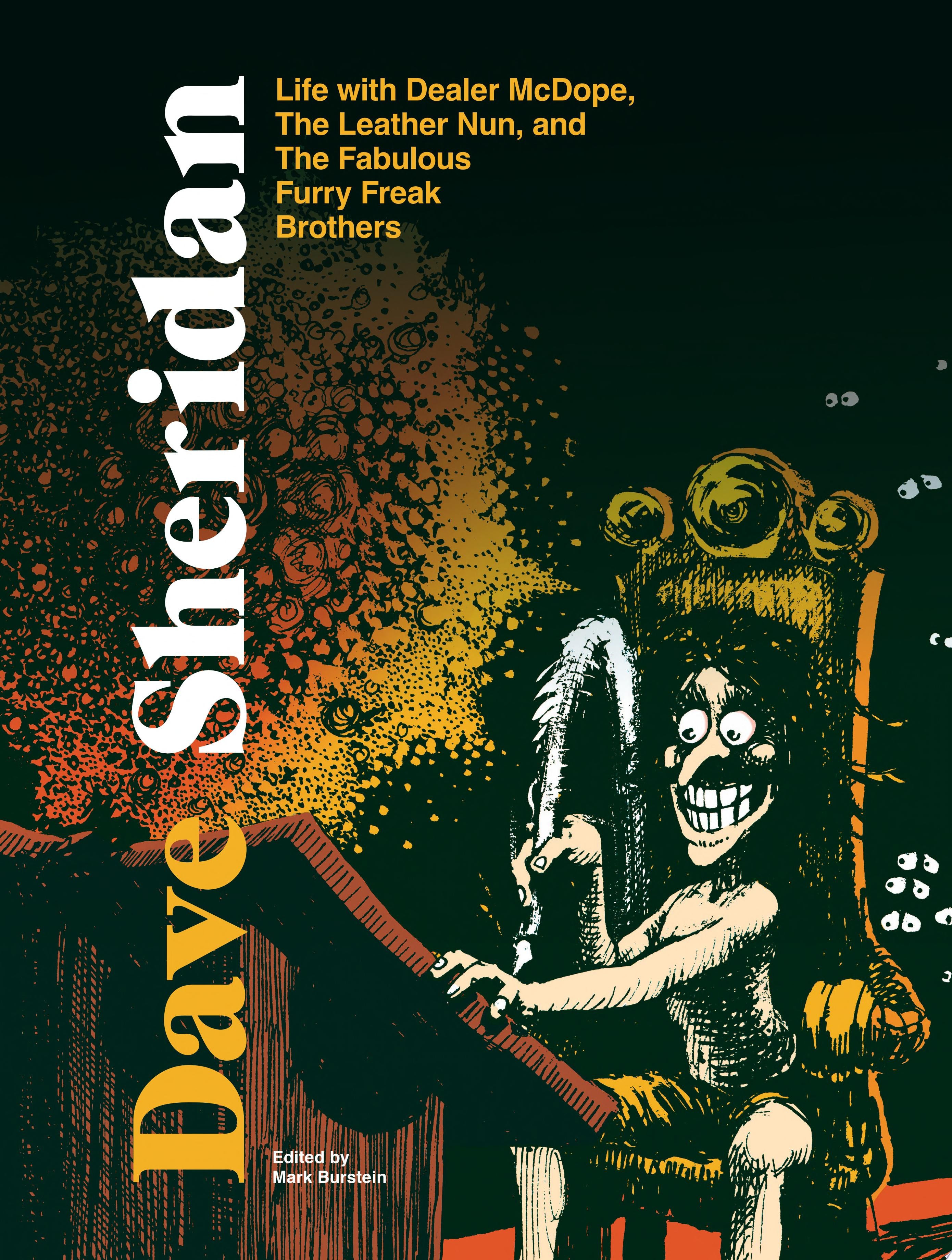 Dave Sheridan: Life with Dealer McDope, Leather Nuns, and the Fabulous Furry Freak Brothers #[nn] cover