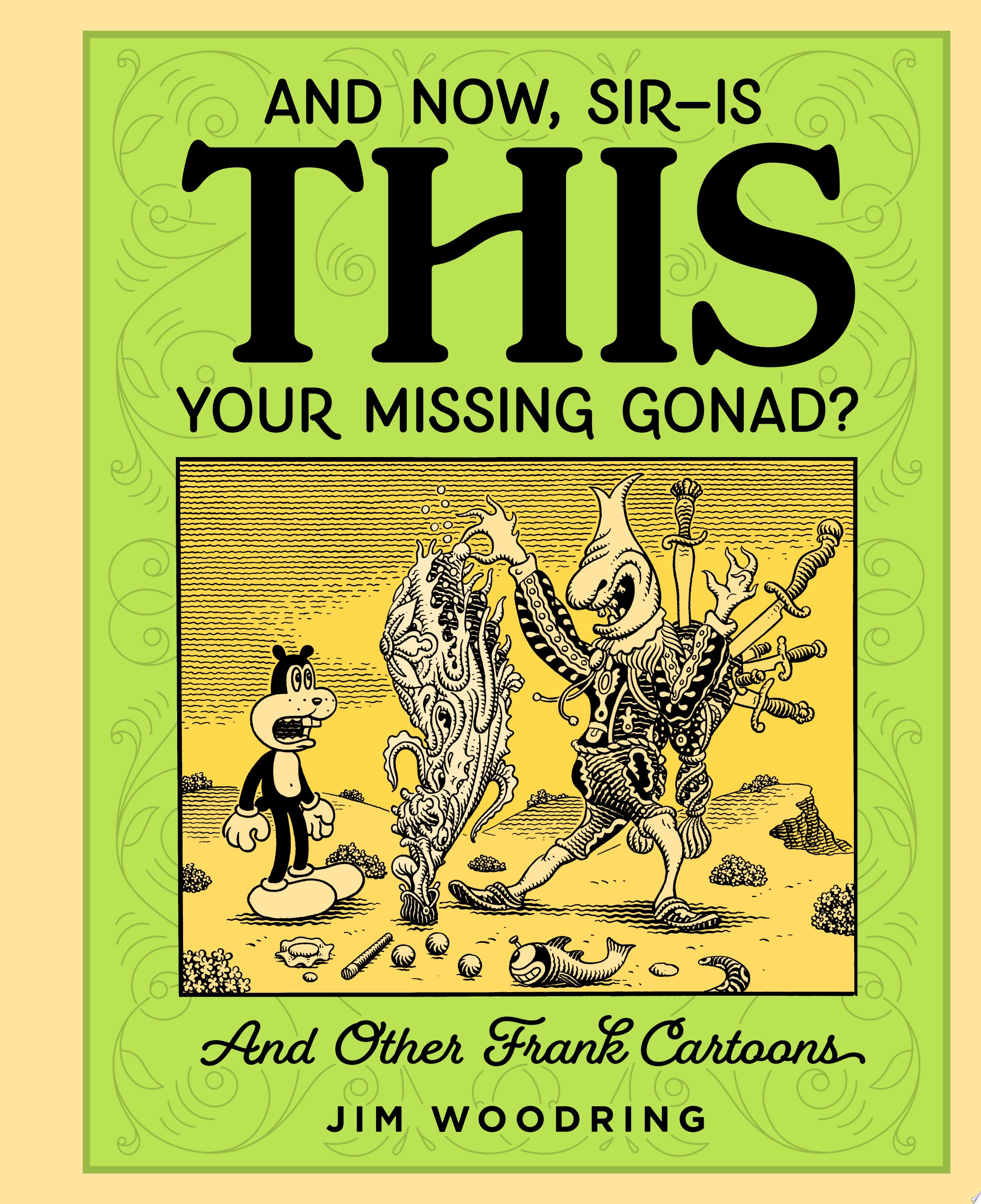 And Now, Sir — Is THIS Your Missing Gonad? #[nn]