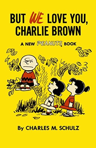 But We Love You, Charlie Brown #[nn] cover