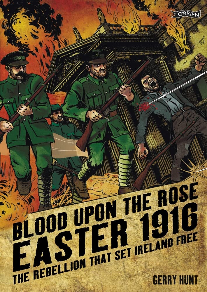Blood Upon the Rose: Easter 1916