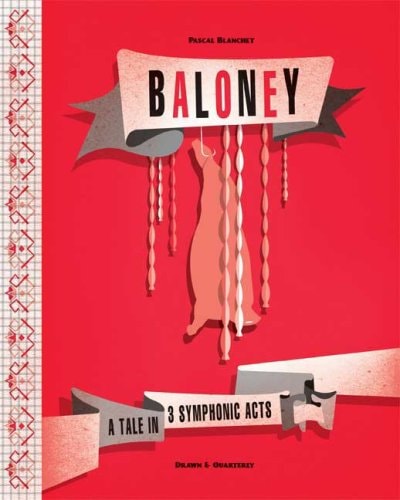 Baloney: A Tale In 3 Symphonic Acts
