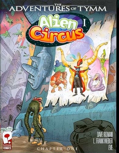 The Adventures of Tymm: Alien Circus #1