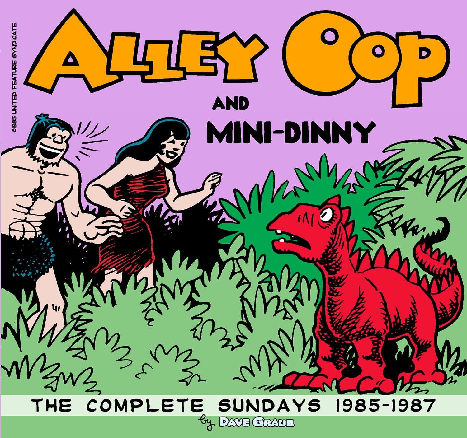 Alley Oop and Mini-Dinny: The Complete Sundays 1985-1987