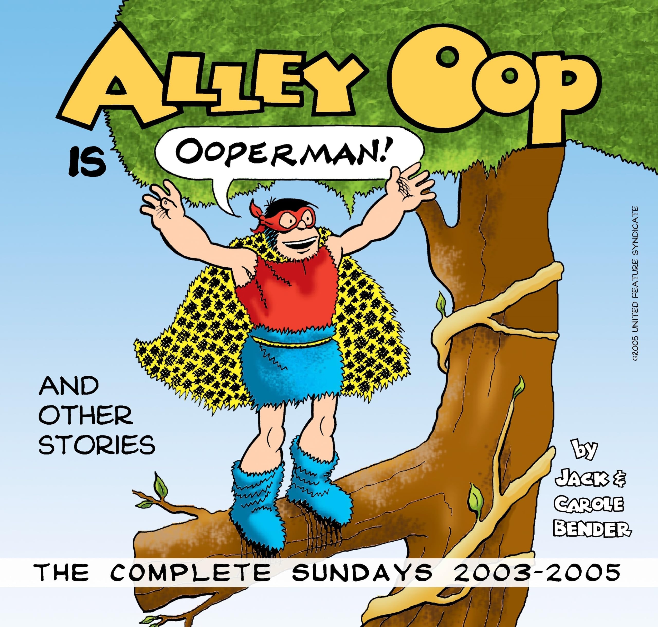 Alley Oop Is Ooperman! The Complete Sundays 2003 - 2005 #[nn] cover