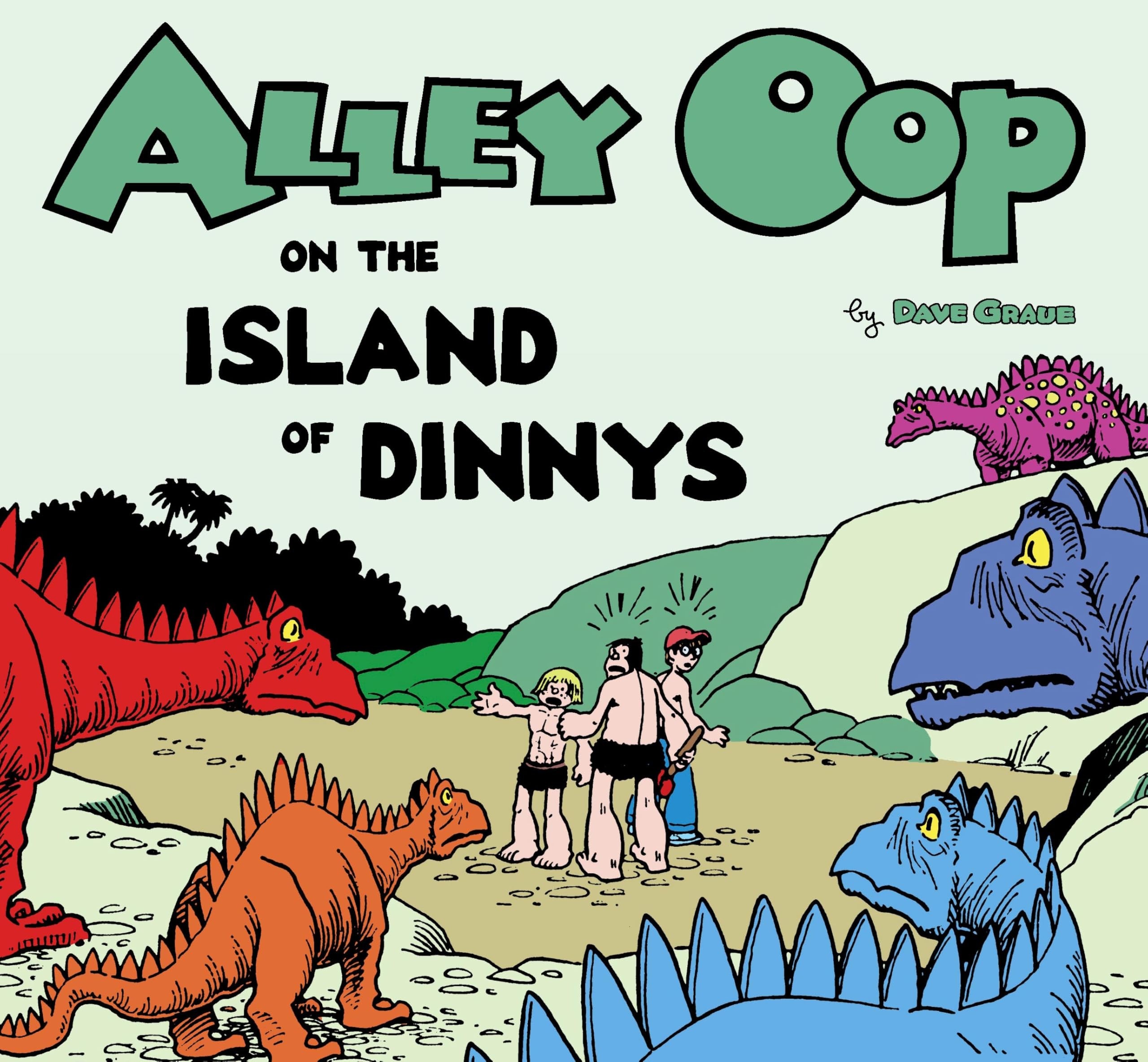 Alley Oop on the Island of Dinnys