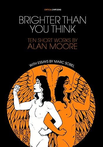 Brighter Than You Think: Ten Short Works by Alan Moore #[nn]