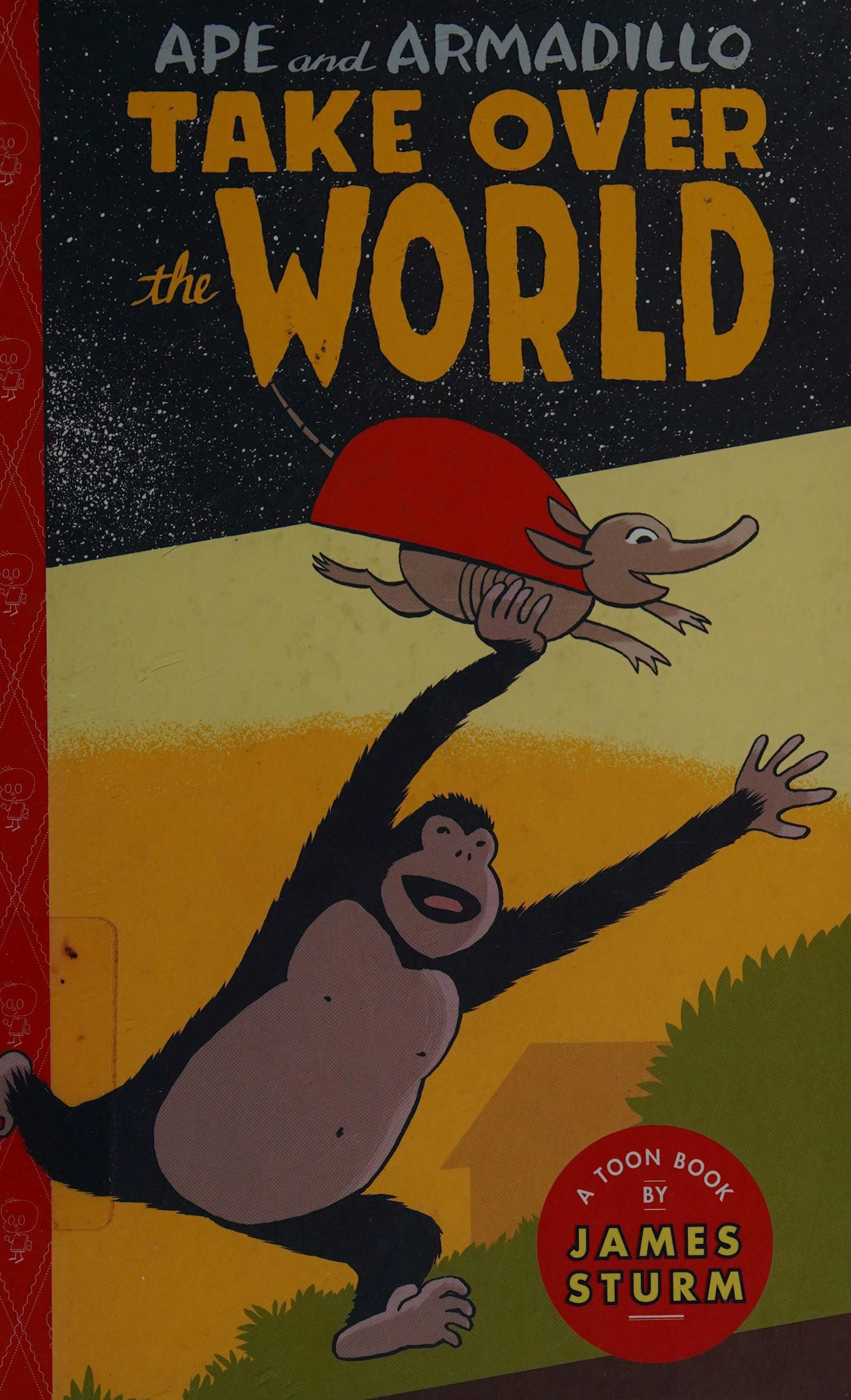 Ape and Armadillo Take Over the World #[nn] cover